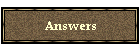 Answers